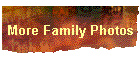 More Family Photos