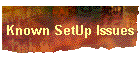 Known SetUp Issues