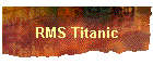 RMS Titanic